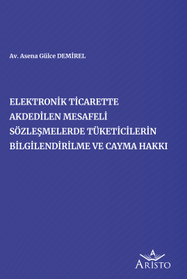 Elektronik Ticarette Akdedilen Mesafeli Sözleşmelerde Tüketicilerin Bi