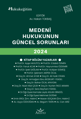 Medeni Hukukun Güncel Sorunları 2024 Aristo Yayınevi Hakan Tokbaş